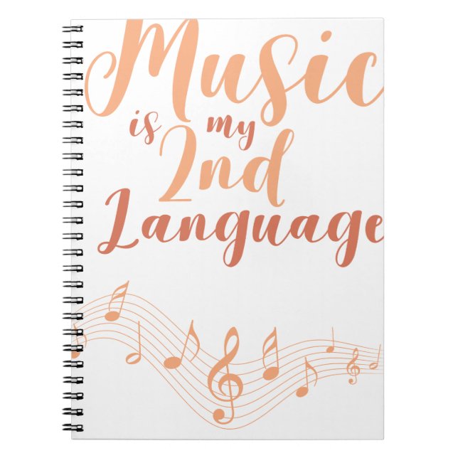 Music Is My Second Language 2nd Language Music Notebook (Front)