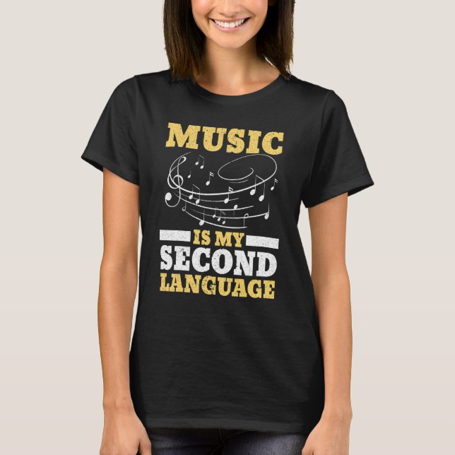 Music Is My Second Language Singer Singing Karaoke T-Shirt (Front)