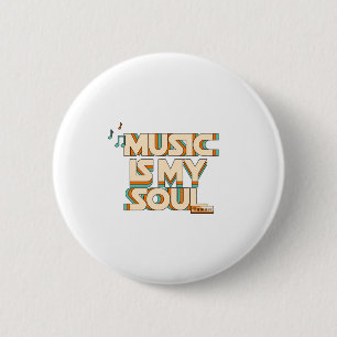Music Is My Soul Button