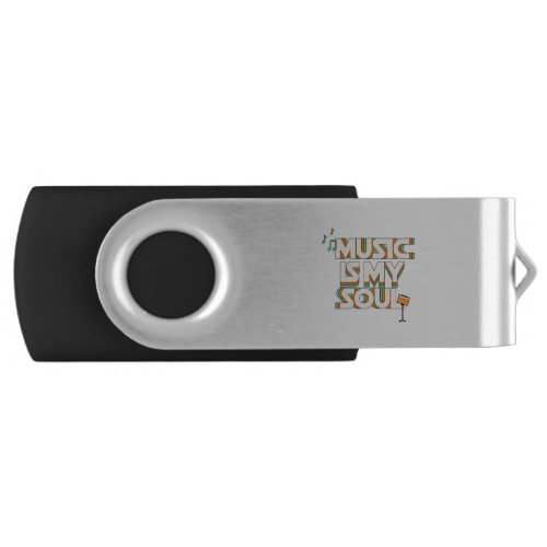 Music Is My Soul  Flash Drive