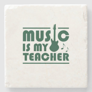 Music Is My Teacher Stone Coaster