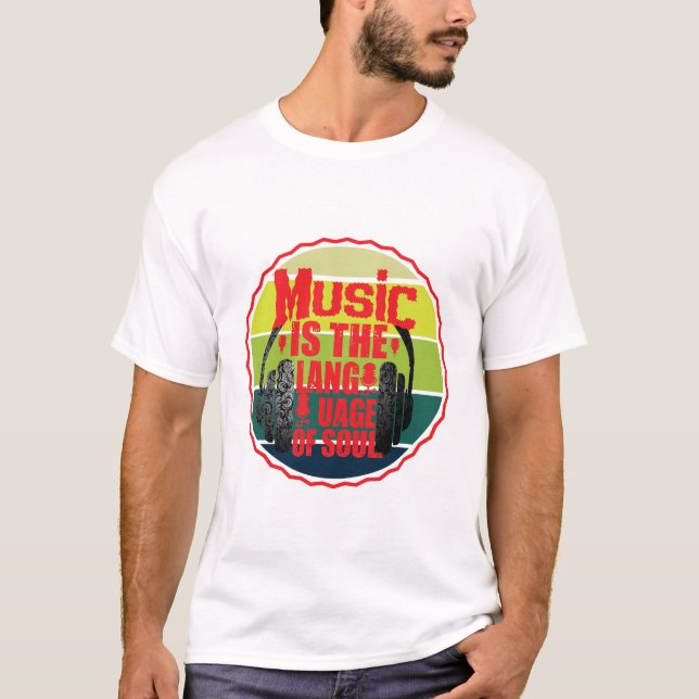 music is the language of soul T-Shirt (Front)