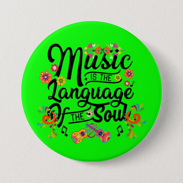 Music Is The Language Of The Soul Button (Front)