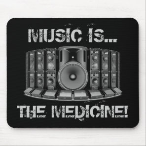 MUSIC IS THE MEDICINE! MOUSE PAD