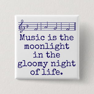 Music Is The Moonlight - Music Quote Button