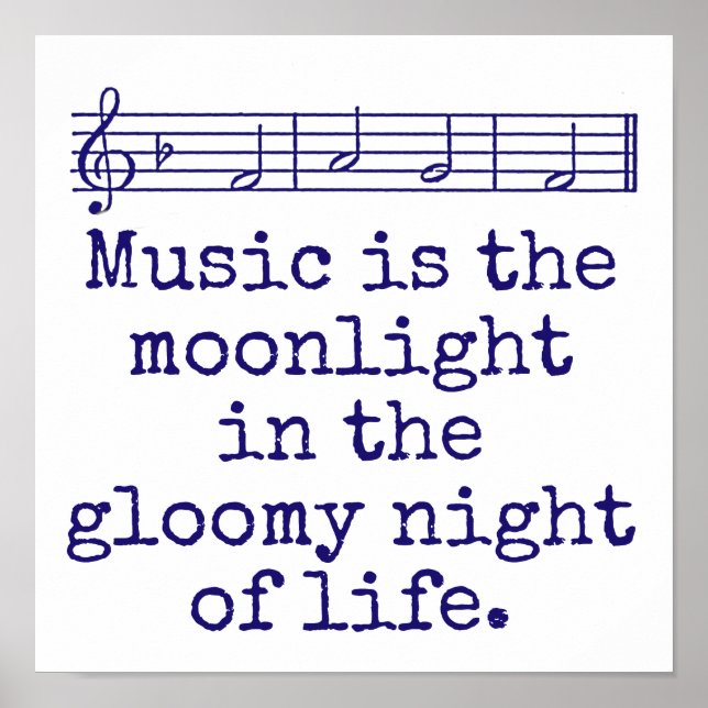 Music Is The Moonlight - Music Quote  Poster (Front)