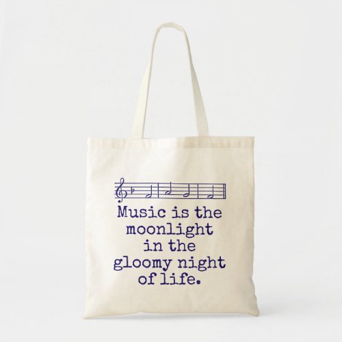 Music Is The Moonlight _ Music Quote  Tote Bag