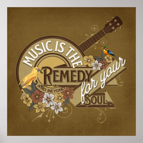 Music is the Soul Remedy Poster