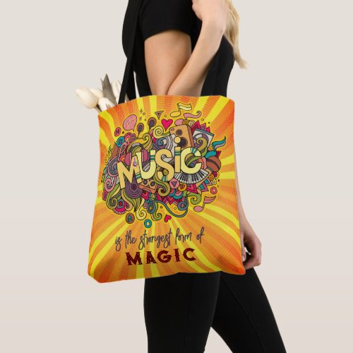 MUSIC is the strongest form of Magic Tote Bag