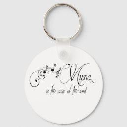 Music Is The Voice Of The Soul Keychain