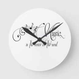 Music Is The Voice Of The Soul Round Clock