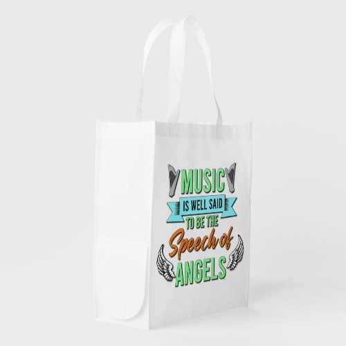 Music is well said TO BE THE Speech Of ANGELS Grocery Bag