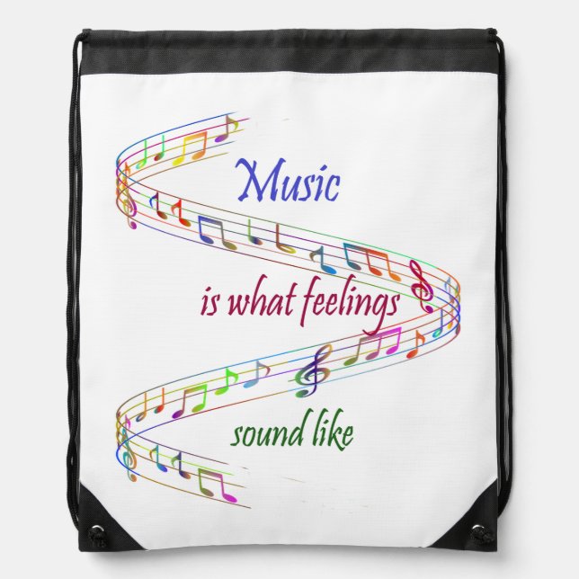 Music is what Feelings Sound Like Inspirational Drawstring Bag (Front)