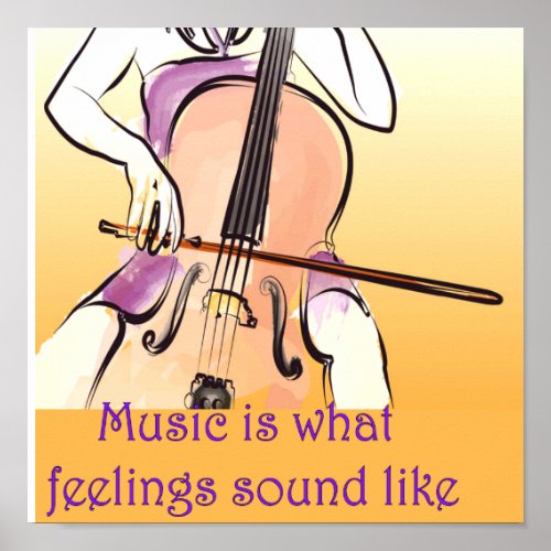 Music is what feelings sound like poster