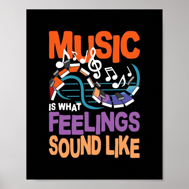 Music Is What Feelings Sound Like  Poster (Front)