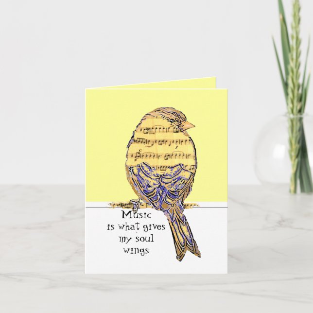 Music  is what gives my soul wings with Bird Card (Front)