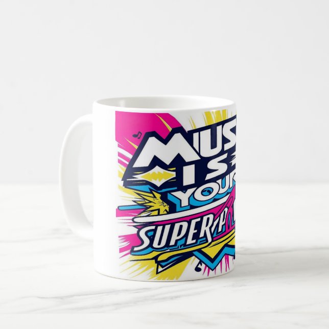 Music Is Your Superpower 2 Coffee Mug (Front Left)
