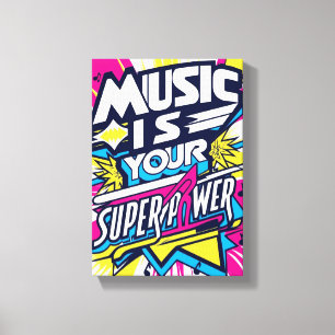 Music Is Your Superpower option 2 Canvas Print