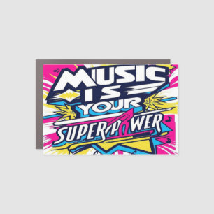 Music Is Your Superpower option 2 Car Magnet