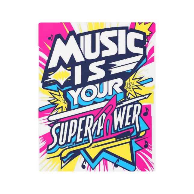 Music Is Your Superpower option 2 Metal Print (Front)