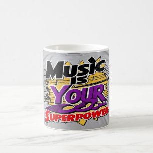 Music Is Your Superpower option 3 Coffee Mug