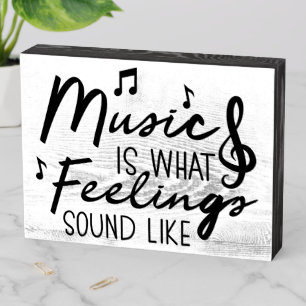 Music It What Feelings Sound Like Wooden Box Sign