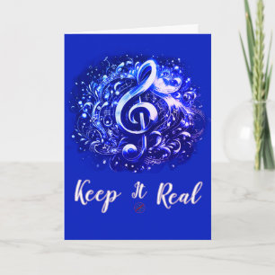 MUSIC - KEEP IT REAL CARD