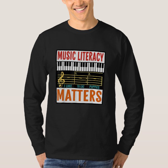 Music Literacy Matters I Like To Eat Puppies Music T-Shirt (Front)