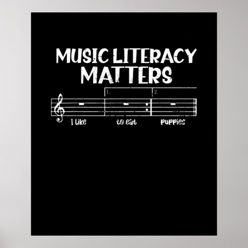 Music Literacy Matters I Like To Eat Puppies Poster