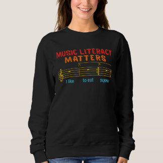 Music Literacy Matters I Like To Eat Puppies Vinta Sweatshirt