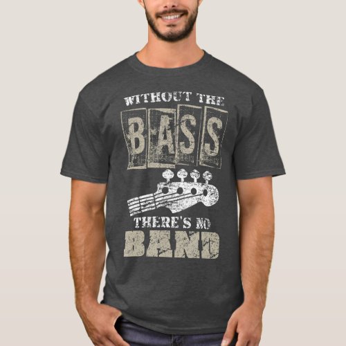 Music Lover Gift Idea Bass Player Bass Guitar T_Shirt
