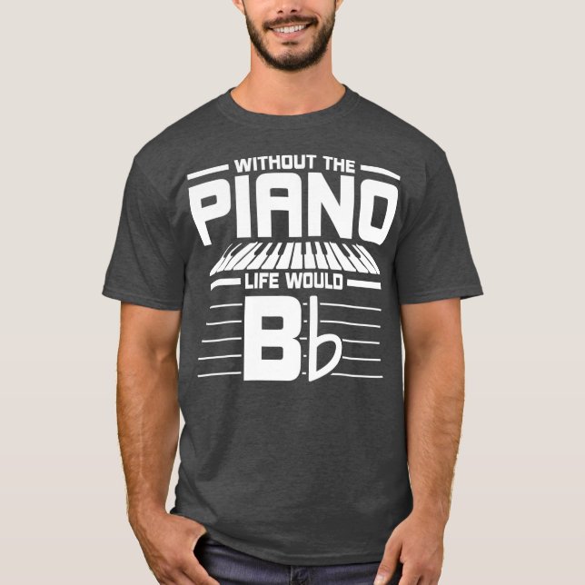 Music Lover Gift Pianist Musical Instrument T-Shirt (Front)