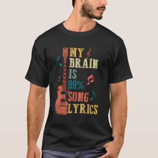 Music Lover Gifts - My Brain Is 99 Song Lyrics Fun T-Shirt