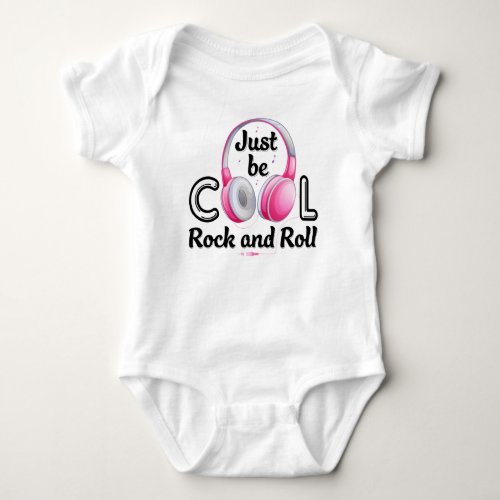 Music Lover Just Be Cool Rock and Roll Baby Bodysuit