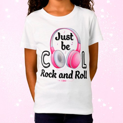 Music Lover Just Be Cool Rock and Roll T_Shirt