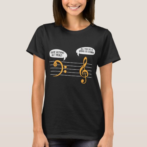 Music Lover_ Youre Nothing But Treble G And F Cle T_Shirt