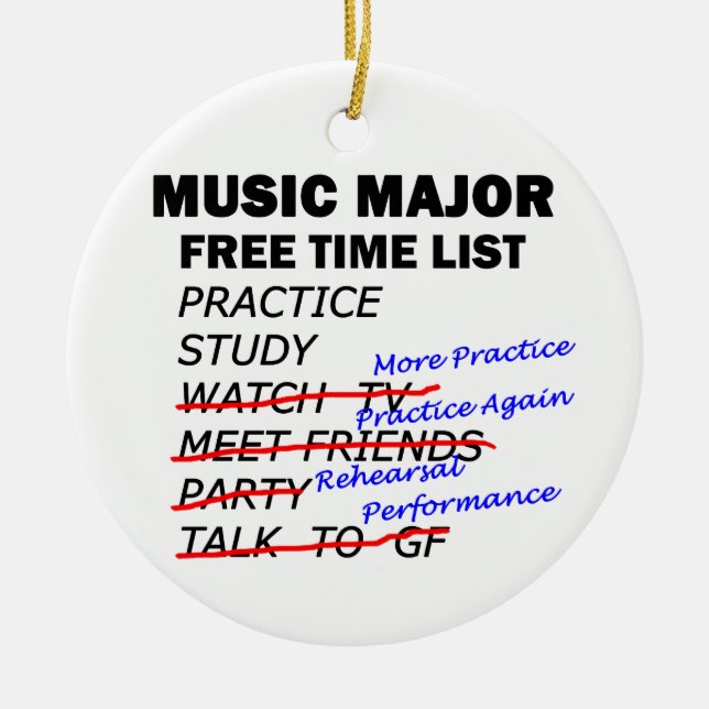 Music Major Free Time List Ceramic Ornament (Front)