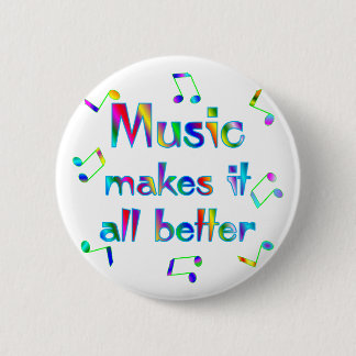 Music Makes it Better Pinback Button