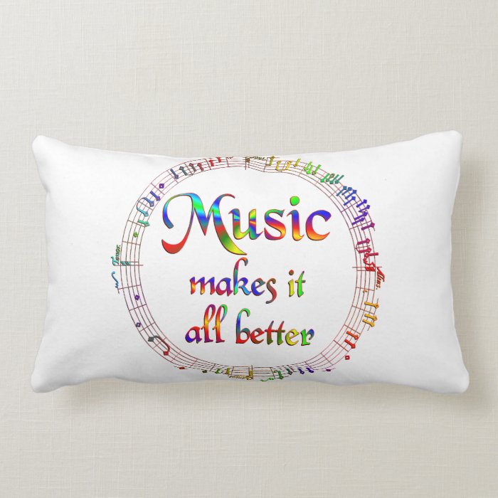 Music Makes It Better Throw Pillow