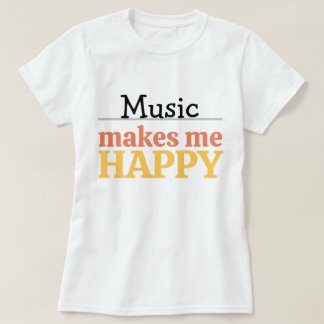 Music Makes Me Happy Quote Vibrant Modern Colorful T-Shirt
