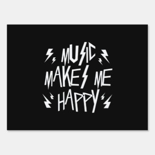Music Makes Me Happy Sign