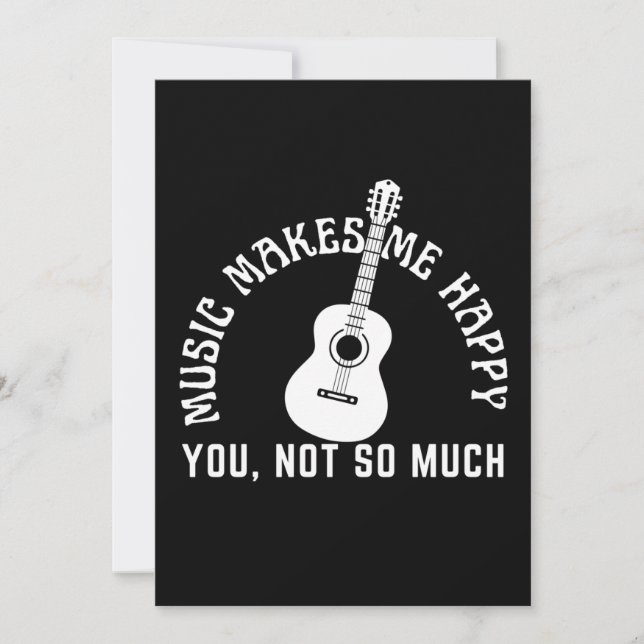 MUSIC MAKES ME HAPPY YOU NOT SO MUCH INVITATION (Front)