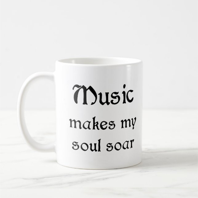 music makes my soul soar coffee mug (Left)