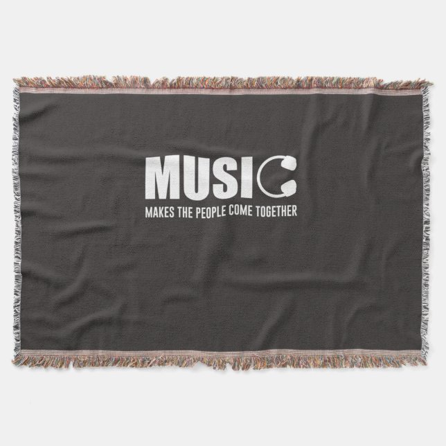 Music Makes The People Come Together Throw Blanket (Front)