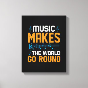 Music Makes The World Go Round Canvas Print
