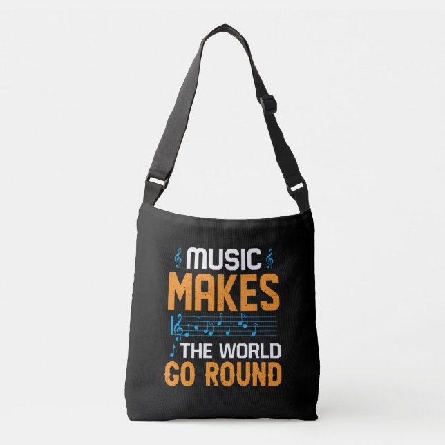 Music Makes The World Go Round Crossbody Bag (Front)