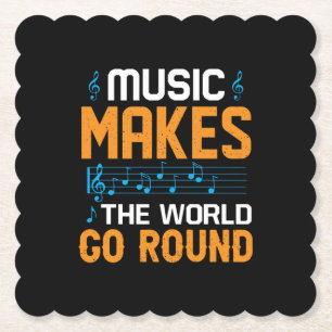 Music Makes The World Go Round Paper Coaster