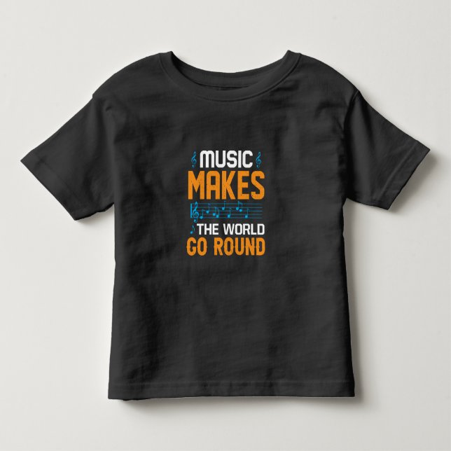 Music Makes The World Go Round Toddler T-shirt (Front)