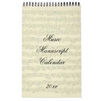 Music Manuscript Excerpts Current Year Calendar by missprinteditions at Zazzle