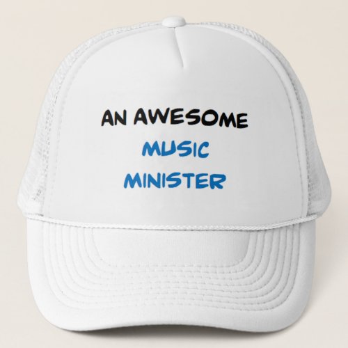 music minister2 awesome trucker hat